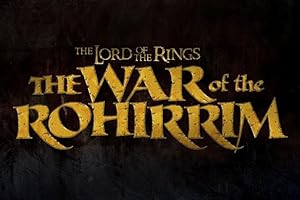 The Lord Of The Rings: The War Of Rohirrim izle